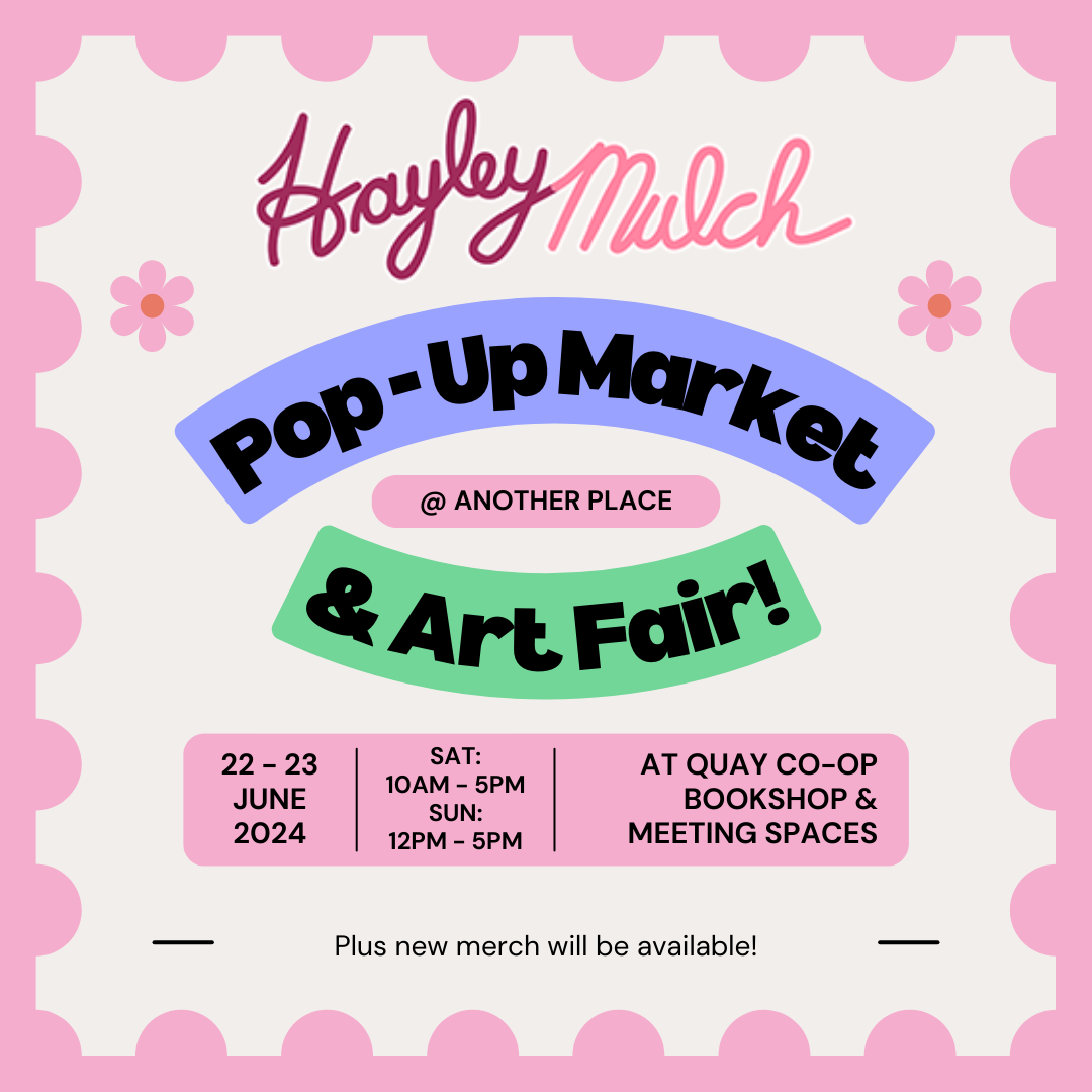 HayleyMulch @ Another Place's Pop-Up Market & Art Fair, Cork City