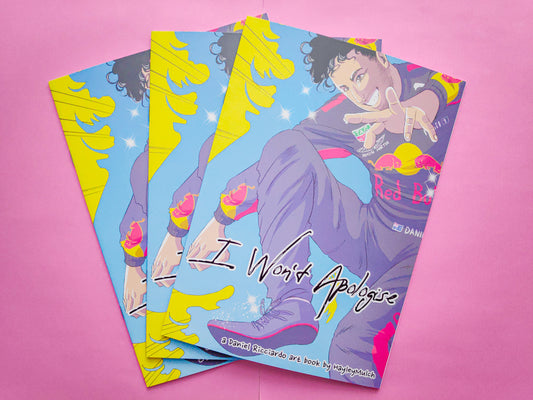 A photo of 3 copies of the Daniel Ricciardo art back against a pink background. The illustration is of Ricciardo in his Red Bull race suit and is posed after an illustration of Dio Brando from JoJo's Bizarre Adventure. The title of the book reads "I Won't Apologise - a Daniel Ricciardo art book by HayleyMulch".